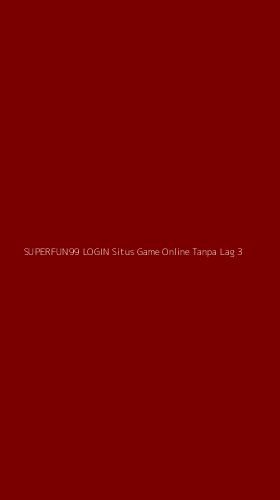 Tampilan Antarmuka Aplikasi Superfun99 Login Situs Game Online Tanpa Lag - 3