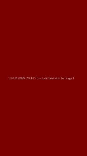 Tampilan Antarmuka Aplikasi Superfun99 Login Situs Judi Bola Odds Tertinggi - 1