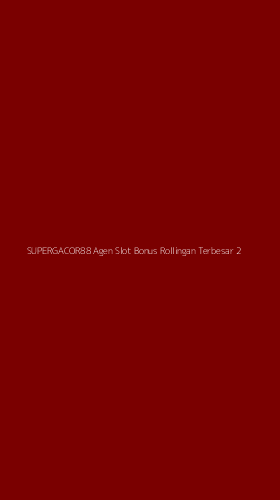 Tampilan Antarmuka Aplikasi Supergacor88 Agen Slot Bonus Rollingan Terbesar - 2