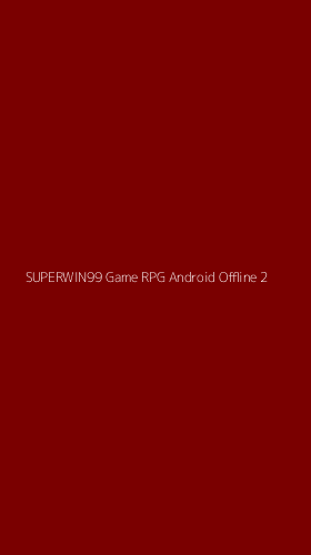 Tampilan Antarmuka Aplikasi Superwin99 Game Rpg Android Offline - 2