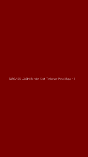 Tampilan Antarmuka Aplikasi Surga55 Login Bandar Slot Terbesar Pasti Bayar - 1
