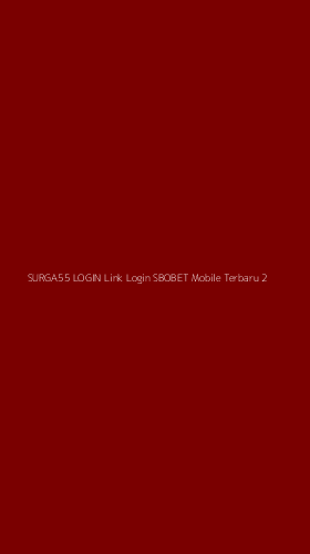 Tampilan Antarmuka Aplikasi Surga55 Login Link Login Sbobet Mobile Terbaru - 2
