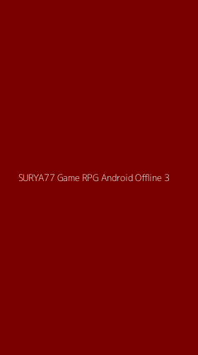 Tampilan Antarmuka Aplikasi Surya77 Game Rpg Android Offline - 3