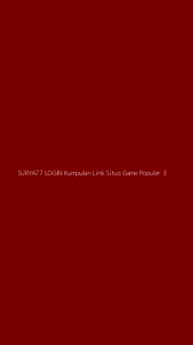 Tampilan Antarmuka Aplikasi Surya77 Login Kumpulan Link Situs Game Populer - 3