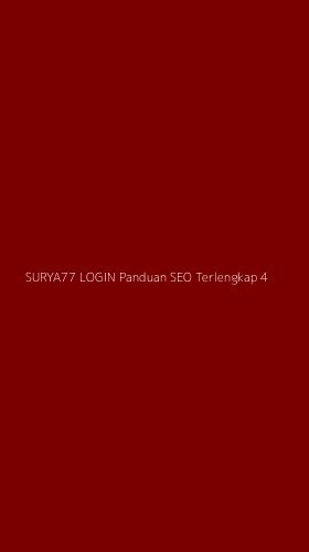 Tampilan Antarmuka Aplikasi Surya77 Login Panduan Seo Terlengkap - 4