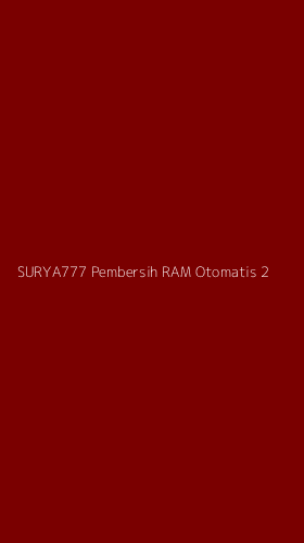 Tampilan Antarmuka Aplikasi Surya777 Pembersih Ram Otomatis - 2