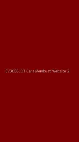 Tampilan Antarmuka Aplikasi Sv388slot Cara Membuat Website - 2