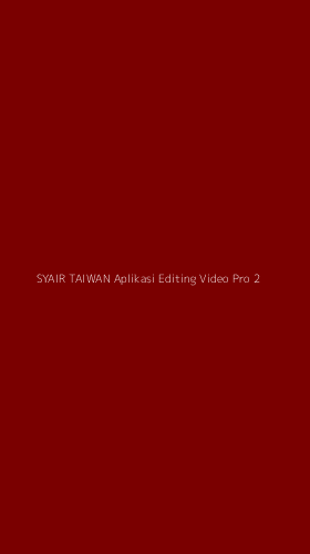 Tampilan Antarmuka Aplikasi Syair Taiwan Aplikasi Editing Video Pro - 2