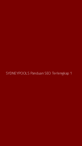 Tampilan Antarmuka Aplikasi Sydneypools Panduan Seo Terlengkap - 1