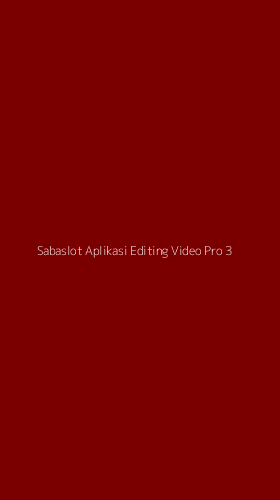 Tampilan Antarmuka Aplikasi Sabaslot Aplikasi Editing Video Pro - 3