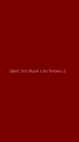 Tampilan Antarmuka Aplikasi Sabet Slot Musik Lite Terbaru - 2