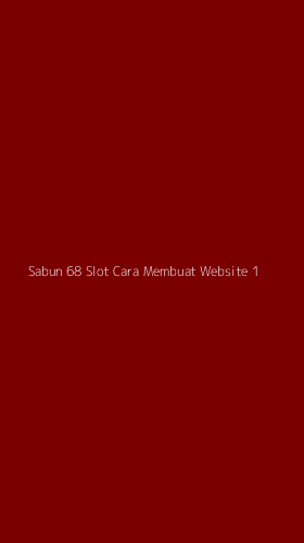 Tampilan Antarmuka Aplikasi Sabun 68 Slot Cara Membuat Website - 1