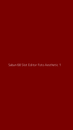 Tampilan Antarmuka Aplikasi Sabun 68 Slot Editor Foto Aesthetic - 1