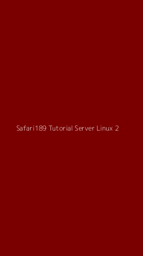 Tampilan Antarmuka Aplikasi Safari189 Tutorial Server Linux - 2