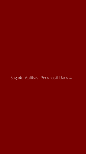 Tampilan Antarmuka Aplikasi Saga4d Aplikasi Penghasil Uang - 4