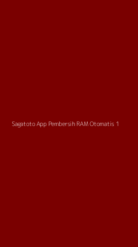 Tampilan Antarmuka Aplikasi Sagatoto App Pembersih Ram Otomatis - 1