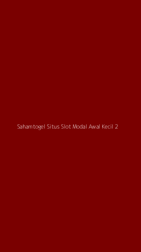Tampilan Antarmuka Aplikasi Sahamtogel Situs Slot Modal Awal Kecil - 2