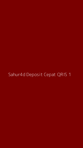 Tampilan Antarmuka Aplikasi Sahur4d Deposit Cepat Qris - 1