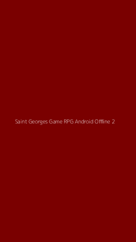Tampilan Antarmuka Aplikasi Saint Georges Game Rpg Android Offline - 2