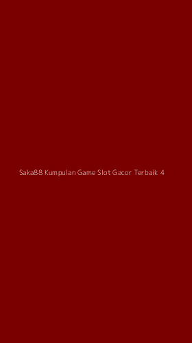 Tampilan Antarmuka Aplikasi Saka88 Kumpulan Game Slot Gacor Terbaik - 4