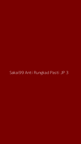 Tampilan Antarmuka Aplikasi Sakai99 Anti Rungkad Pasti Jp - 3