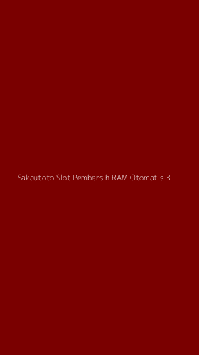 Tampilan Antarmuka Aplikasi Sakautoto Slot Pembersih Ram Otomatis - 3