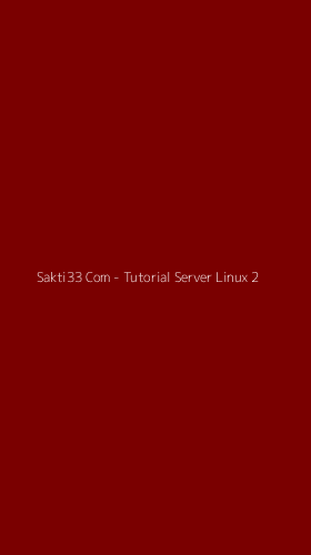Tampilan Antarmuka Aplikasi Sakti33 Com - Tutorial Server Linux - 2