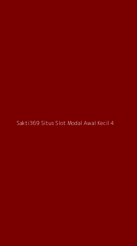 Tampilan Antarmuka Aplikasi Sakti369 Situs Slot Modal Awal Kecil - 4