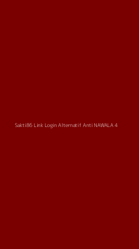 Tampilan Antarmuka Aplikasi Sakti86 Link Login Alternatif Anti Nawala - 4