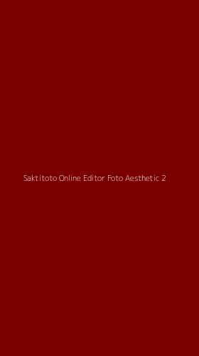 Tampilan Antarmuka Aplikasi Saktitoto Online Editor Foto Aesthetic - 2