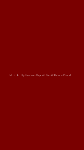 Tampilan Antarmuka Aplikasi Saktitoto Rtp Panduan Deposit Dan Withdraw Kilat - 4