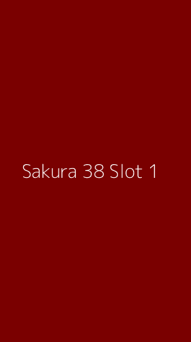 Tampilan Antarmuka Aplikasi Sakura 38 Slot - 1