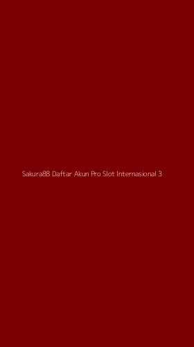 Tampilan Antarmuka Aplikasi Sakura88 Daftar Akun Pro Slot Internasional - 3