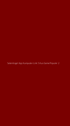 Tampilan Antarmuka Aplikasi Salamtogel App Kumpulan Link Situs Game Populer - 2