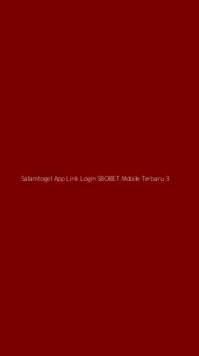 Tampilan Antarmuka Aplikasi Salamtogel App Link Login Sbobet Mobile Terbaru - 3
