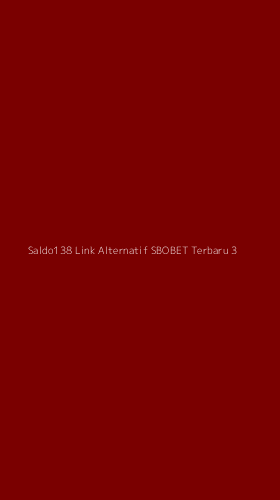 Tampilan Antarmuka Aplikasi Saldo138 Link Alternatif Sbobet Terbaru - 3
