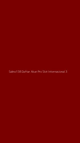 Tampilan Antarmuka Aplikasi Salmo138 Daftar Akun Pro Slot Internasional - 3