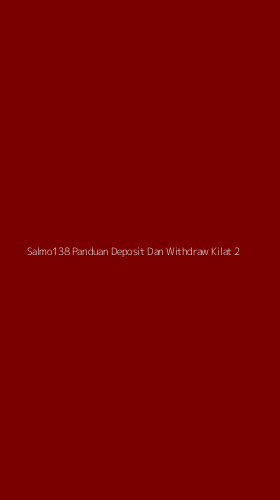 Tampilan Antarmuka Aplikasi Salmo138 Panduan Deposit Dan Withdraw Kilat - 2