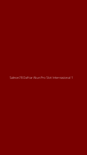 Tampilan Antarmuka Aplikasi Salmon78 Daftar Akun Pro Slot Internasional - 1