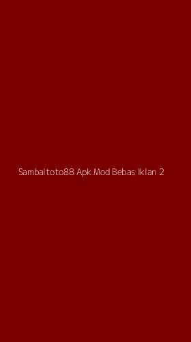 Tampilan Antarmuka Aplikasi Sambaltoto88 Apk Mod Bebas Iklan - 2