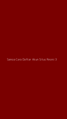 Tampilan Antarmuka Aplikasi Samoa Cara Daftar Akun Situs Resmi - 3