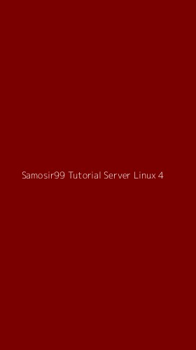 Tampilan Antarmuka Aplikasi Samosir99 Tutorial Server Linux - 4