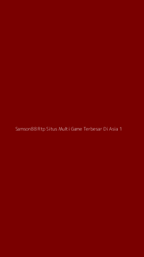 Tampilan Antarmuka Aplikasi Samson88 Rtp Situs Multi Game Terbesar Di Asia - 1