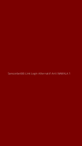 Tampilan Antarmuka Aplikasi Samsonbet86 Link Login Alternatif Anti Nawala - 1