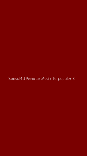 Tampilan Antarmuka Aplikasi Samsul4d Pemutar Musik Terpopuler - 3