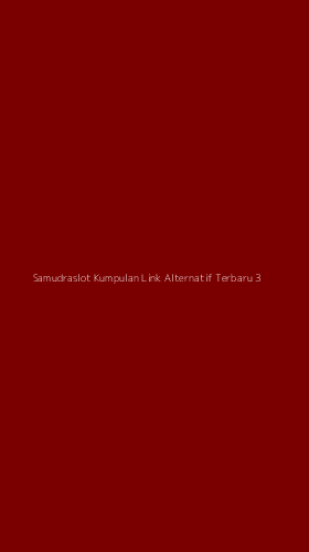 Tampilan Antarmuka Aplikasi Samudraslot Kumpulan Link Alternatif Terbaru - 3