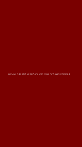 Tampilan Antarmuka Aplikasi Samurai 138 Slot Login Cara Download Apk Game Resmi - 3