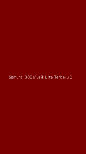 Tampilan Antarmuka Aplikasi Samurai 388 Musik Lite Terbaru - 2