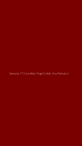 Tampilan Antarmuka Aplikasi Samurai 77 Cara Main Togel Colok Jitu Pemula - 2
