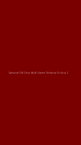 Tampilan Antarmuka Aplikasi Samurai138 Situs Multi Game Terbesar Di Asia - 2